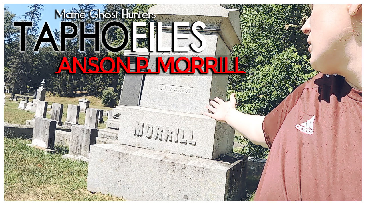 [TaphoFiles] Governor Anson P. Morrill